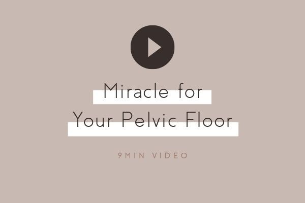 Miracle for your pelvic floor